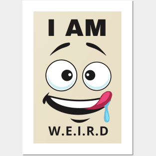 I Am Weird Posters and Art